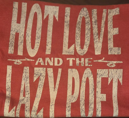 Hot Love and the Lazy Poet Retro Vibe Shirt